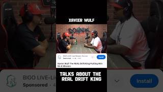 Xavier Wulf talks about the real Drift King Downstar [upl. by Ailito]