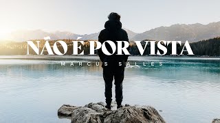 Não é Por Vista Ao Vivo  Marcus Salles [upl. by Newg504]