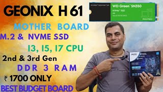 Geonix H61 Motherboard i3i5i7 2nd amp 3rd Gen Upgrade NVME SSD  Unboxing [upl. by Notnef836]