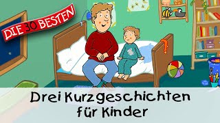 🥱 Drei Kurzgeschichten für Kinder 12 Min  Folge 14  Gute Nacht Geschichten für Kinder [upl. by Rutger997]