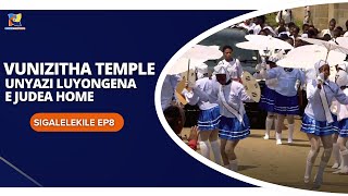 EVUNIZITHA TEMPLE UNYAZI LUBHEKE EJUDIYA HOME SIGALELEKILE EP8  SHEMBE AMANAZARETHA [upl. by Mcclenaghan]