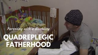 Quadriplegic Dad Parenting with a disability [upl. by Blisse513]