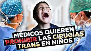 PIDEN PROHIBIR LAS CIRUGÍAS TRANS EN NIÑOS [upl. by Margarete]