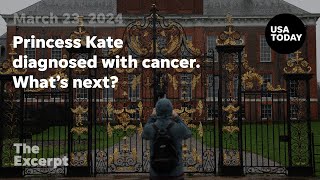 Princess Kate diagnosed with cancer Whats next  The Excerpt [upl. by Latyrc]