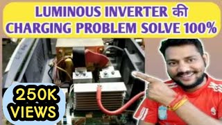 LUMINOUS INVERTER की CHARGING PROBLEM SOLVE 100 [upl. by Eelahs242]