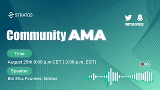 Stratos Community AMA with Bin Zhu amp Claire Zhang [upl. by Garlan972]