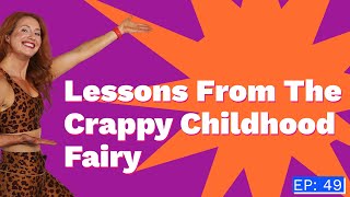 Episode 49 Lessons From The Crappy Childhood Fairy with Anna Runkle [upl. by Suilenroc]