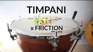 TIMPANI X FRICTION [upl. by Enomal]