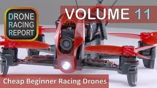 5 Good Cheap Beginner Racing Drones  Drone Racing Report  Vol 11 [upl. by Perrin]