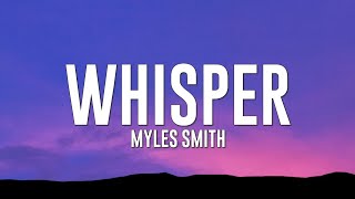 Myles Smith  Whisper Lyrics [upl. by Elleirb369]