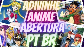 Adivinhe o ANIME pela ABERTURA BR  QUIZ DE ANIME [upl. by Tenahs]