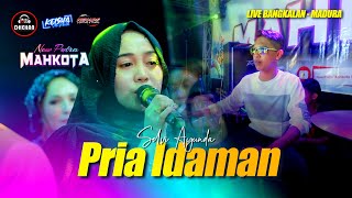 Pria Idaman  Selvi Ayunda NEW PUTRA MAHKOTA Live Madura  DHEHAN AUDIO [upl. by Caron707]