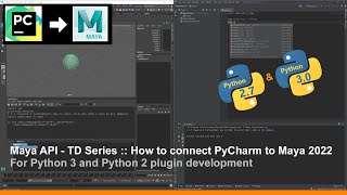 Maya API  TD Series  How to connect PyCharm to Maya 2022  Python 3 amp 2 [upl. by Shelia]