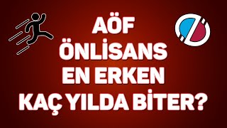 AÖF 2 Yıllık Önlisans Bölümleri En Erken Kaç Yılda Biter [upl. by Namus]