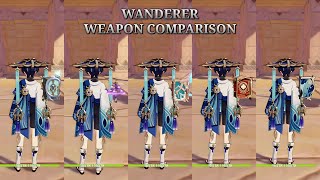 Wanderer Weapon Comparison  Genshin Impact [upl. by Zobkiw]