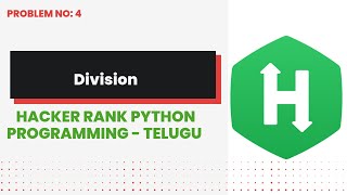 Python Division 4  Hackerrank  Python Programming  Telugu [upl. by Latihs]