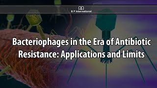 Bacteriophages in the Era of Antibiotic Resistance Applications and Limits [upl. by Ardnua]