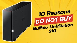 DONT BUY Buffalo LinkStation 210 BEFORE WATCHING THIS VIDEO 🚫 10 Reasons [upl. by Nylyoj692]