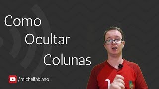 Como Ocultar Colunas no Excel   OCULTAR COLUNAS [upl. by Fein496]