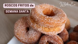 Roscos Fritos de Semana Santa ladulceeva rosquillas [upl. by Yelahs435]