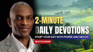 2Minute Daily Devotions for Inspiration amp Strength  Start Your Day with Power [upl. by Mariellen369]