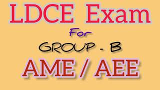 LDCE For Group  B AME  AEE [upl. by Roberson]