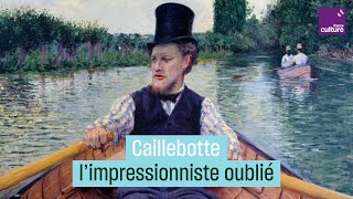 Histoire de lart  Gustave Caillebotte limpressionniste oublié [upl. by Naletak]