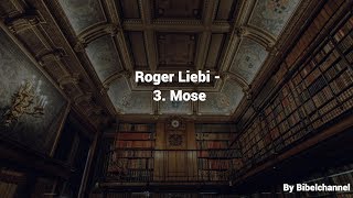 Roger Liebi  3 Mose  Teil 2 [upl. by Garrison]