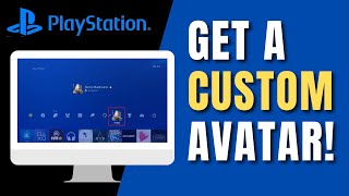 How to Get a Custom Avatar on PS4 [upl. by Ledda]