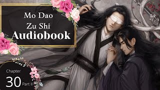 Grandmaster of Demonic Cultivation MDZS Audio Book Ch 30 part 2 [upl. by Alliuqa117]