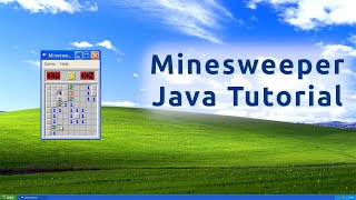 Programming Minesweeper Game in Java Tutorial [upl. by Steinke421]