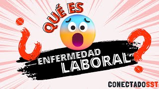 🤷🏻‍♀️¿Qué es una Enfermedad LABORAL [upl. by Bobbette]