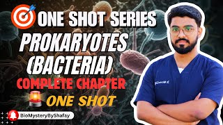 PROKARYOTE I BACTERIA I ONE SHOT LECTURE I COMPLETE CHAPTER BY DR MUHAMMAD SHAFAY [upl. by Assilaj]