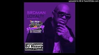 Birdman  Loyalty ft Lil Wayne amp Tyga Slowed amp Chopped by DJ Sizzurp [upl. by Schalles]