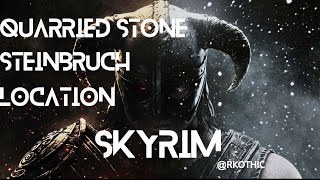 SKYRIM Steinbruch Rohstoff Easy finden 2023 Quarried Stone Location skyrim theelderscrolls [upl. by Auqenwahs426]