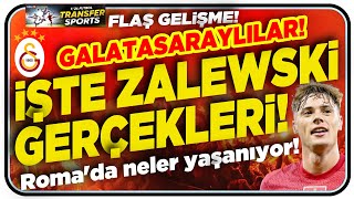 GALATASARAYLILAR İŞTE ZALEWSKİ GERÇEKLERİ ROMA’DA NELER YAŞANIYOR [upl. by Rehtaeh]