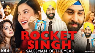 Rocket Singh Full Movie In Hindi  Ranbir Kapoor Prem Chopra Mukesh S Bhatt  Review amp Facts [upl. by Cammie]