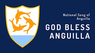 National Song of Anguilla  God Bless Anguilla 1981  Present [upl. by Eletnahc476]