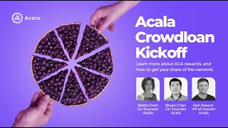 The Acala Crowdloan Kickoff – Learn how to get ACA rewards [upl. by Maegan]