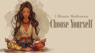 Choose Yourself Today Your future is only going to get better 5 Minute Meditation [upl. by Llerraf722]