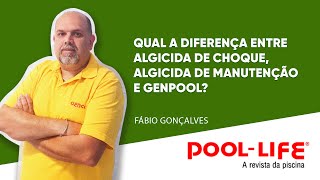 Qual a diferença entre Algicida de Choque Algicida de Manutenção e GENPOOL [upl. by Noswad]