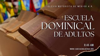 Escuela Dominical Adultos  10 noviembre 2024  0945 H [upl. by Goodill422]