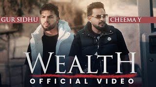 WEALTH Official Music Video Cheema Y  Gur Sidhu  New Punjabi Song  Dripster [upl. by Chari]