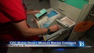 Health News 18 CDC Warns Deadly Measles Making Comeback [upl. by Wendelina]