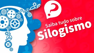 Saiba o que é e como elaborar um SILOGISMO [upl. by Ahseyn]