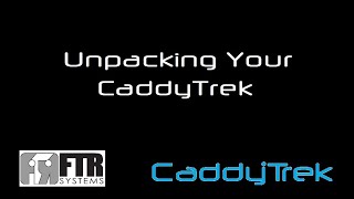 R2 Unpacking Your CaddyTrek [upl. by Kippar]