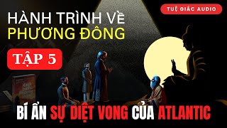 Bí ẩn sự diệt vong của Châu Atlantic liên quan gì đến chuyện tâm linh l Tuệ Giác Audio [upl. by Notsgnik]