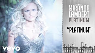 Miranda Lambert  Platinum Audio [upl. by Wylie]