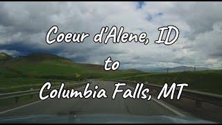 Coeur dAlene to Columbia Falls  Dashcam  No Audio [upl. by Amye]