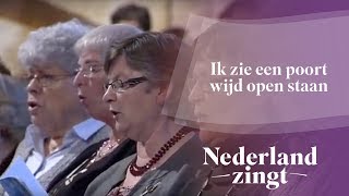 Nederland Zingt Ik zie een poort wijd open staan [upl. by Yuria11]